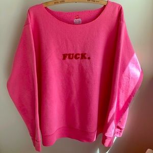 Fuckin Sweatshirt- ha
